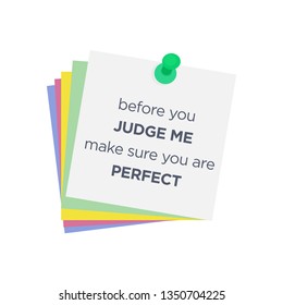 before you judge me, make sure you're perfect quote vector. bullying vector 