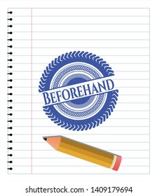 Beforehand emblem with pen effect. Blue ink. Vector Illustration. Detailed.