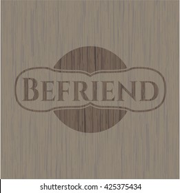 Befriend con fondo de madera