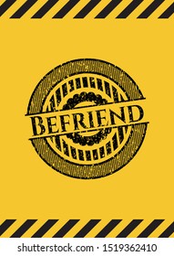 Befriend black grunge emblem, yellow warning sign. Vector Illustration. Detailed.