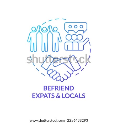 Befriend expats and locals blue gradient concept icon. Relationships in immigration. Contact with foreigners abstract idea thin line illustration. Isolated outline drawing. Myriad Pro-Bold font used