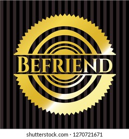 Befriend golden badge or emblem