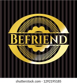 Befriend golden badge or emblem