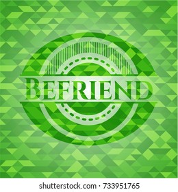 Befriend green emblem with mosaic background