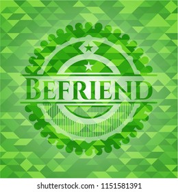Befriend green emblem with triangle mosaic background