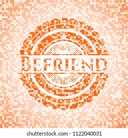 Befriend orange mosaic emblem with background