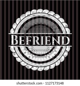 Befriend silvery badge