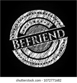Befriend written with chalkboard texture