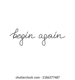 Begin Again Inspirational Quote Slogan Handwritten Stock Vector ...