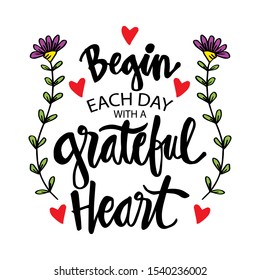 Begin each day with a grateful heart. Inspirational quote.