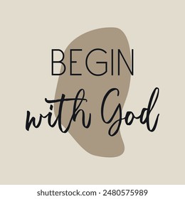 Begin with God social media poster