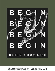 Begin hand slogan design vector graphic 