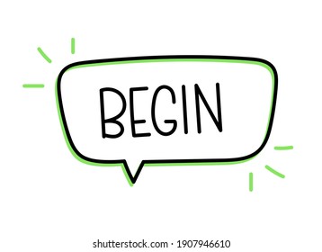Begin inscription. Handwritten text speech bubble