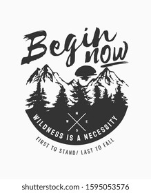 Begin Now Slogan With Mountain And Forest Background 