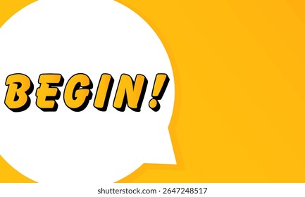 Begin speech bubble. Bold outline, comic style shape, vibrant background, dialog element, visual communication, announcement layout, message highlight, template for interaction.