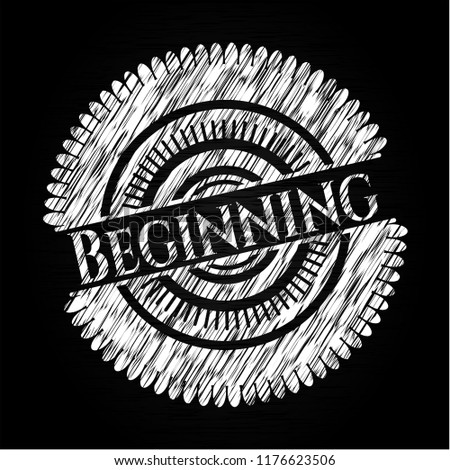 Beginning chalkboard emblem written on a blackboard