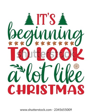 It’s beginning to look a lot like Christmas, Christmas SVG, Funny Christmas Quotes, Winter SVG, Merry Christmas, Santa SVG, typography, vintage, t shirts design, Holiday shirt
