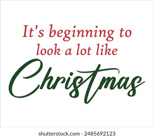 It's beginning to look a lot like christmas T-shirt, Funny Christmas, Commercial Use, Holiday T-shirt, Retro Shirt, December, Christmas Sayings Quotes, Winter Shirt, Cut Files Cricut, Silhouette