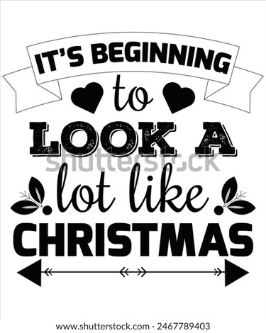 It's Beginning to look a lot like Christmas T-shirt, Vector File