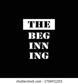 The beginning .  typography design vector/illustration .