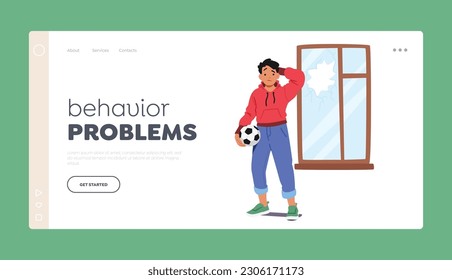 Behavior Problems Landing Page Template. Boy Character Broke Window With Ball, Causing Shattered Glass And A Scattered Mess. Careless Accident Requiring Attention. Cartoon Vector Illustration