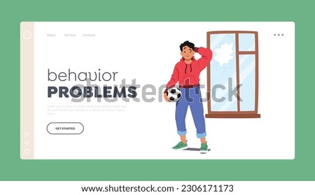 Behavior Problems Landing Page Template. Boy Character Broke Window With Ball, Causing Shattered Glass And A Scattered Mess. Careless Accident Requiring Attention. Cartoon Vector Illustration
