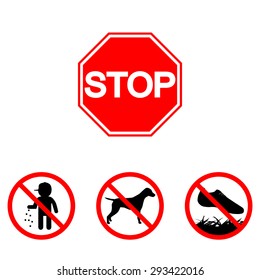 The behavior in a public place. Do not step on the lawn.I do not litter. Do not walk their animals. Stop sign. must not