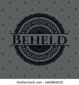 Beheld black emblem. Vector Illustration. Detailed.