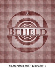 Beheld red polygonal badge. Seamless.