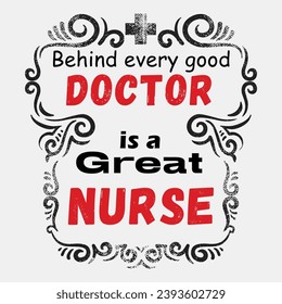 Behind Every Good Doctor Is a Great Nurse - Shutterstock ID 2393602729