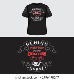 Behind every good doctor have a great nurse t shirt design, 