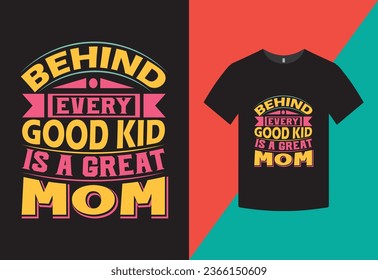 Behind every good kid T-shirt 