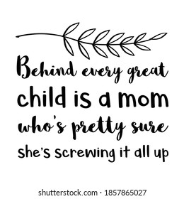 Behind Every Great Child Mom Pretty Stock Vector (Royalty Free ...