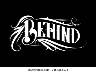 BEHIND lettering custom style design