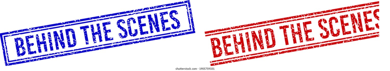 BEHIND THE SCENES rubber imitations with distress texture. Vectors designed with double lines, in blue and red variants. Text placed inside double rectangle frame and parallel lines.