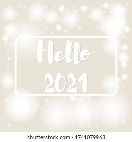 Fondo beige con bokeh y luces y marco para texto hola 2021 para tarjetas de saludo festivo. Ilustración vectorial.