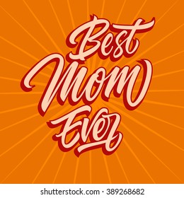 Beige best mom ever inscription isolated on orange background