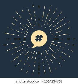 Beige Hashtag speech bubble icon isolated on dark blue background. Concept of number sign, social media marketing, micro blogging. Abstract circle random dots. Vector Illustration