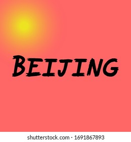Beijing brush paint hand drawn lettering on background with flag. Capital city of China design templates for greeting cards, overlays, posters