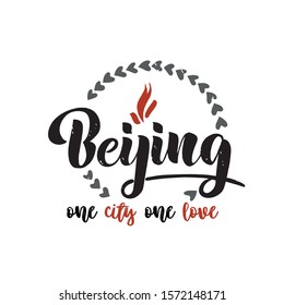 Beijing.One city one love. Lettering text on textured background with torch flame and wreath of hearts. Logotype for souvenirs design, prints,banners, advertising, for t-shirt, mug, card. Tourism. 