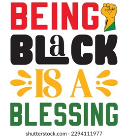 Being Black Is A Blessing SVG Design Vector File.