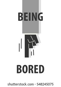 BEING BORED typography vector illustration