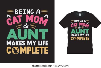 Being A Cat Mom And Aunt T shirt Design