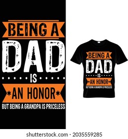 Being a dad is an honor but being a grandpa is priceless T Shirt 