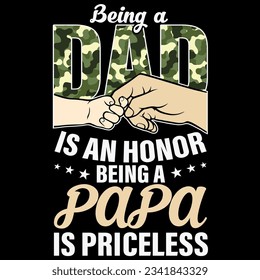 Being a dad is an honor being a papa is priceless t-shirt design