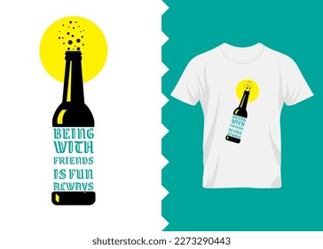 Being with friends is fun always. Get together concept typography t-shirt design with minimal color and design.