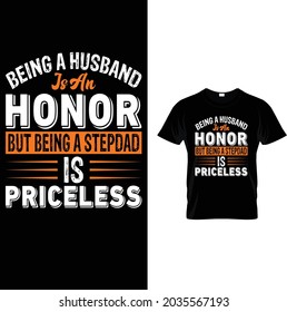 EhemEhemann zu sein ist eine Ehre, aber ein Stiefpapa zu sein ist unbezahlbares T-Shirt 