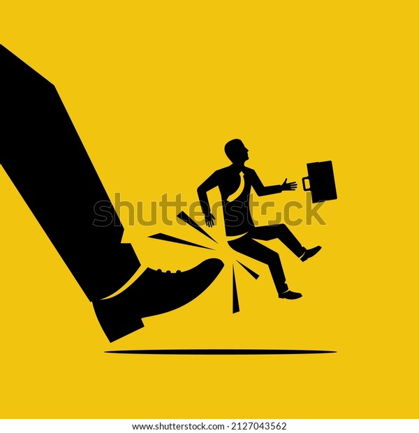 Being kicked out. Removing
employee. The big boss beats the foot of the employee. Big leg,
little businessman. Fired from work. Vector illustration flat
design. 