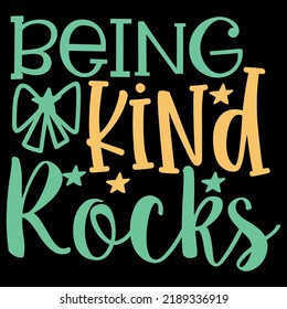 Being Kind Rocks - Typography T-shirt 