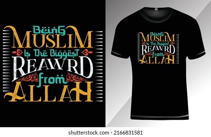 Being Muslim is the biggest reward from Allah- Islamic T-shirt design for print